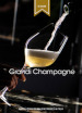 Grandi Champagne. Guida alle migliori bollicine francesi in Italia